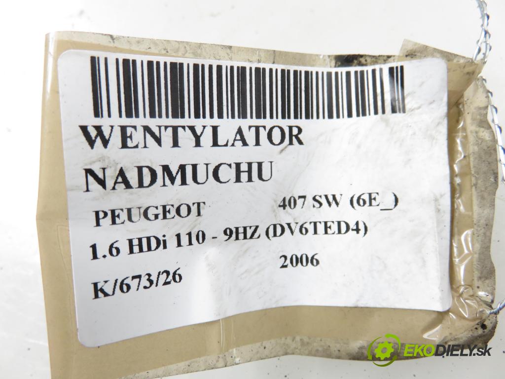 PEUGEOT 407 SW (6E_) KOMBI 2006 80,00 1.6 HDi 110 - 9HZ (DV6TED4) 1560,00 Ventilátor vetráku 4PUH18456AF ; 6441S3 ; 7737080501AF