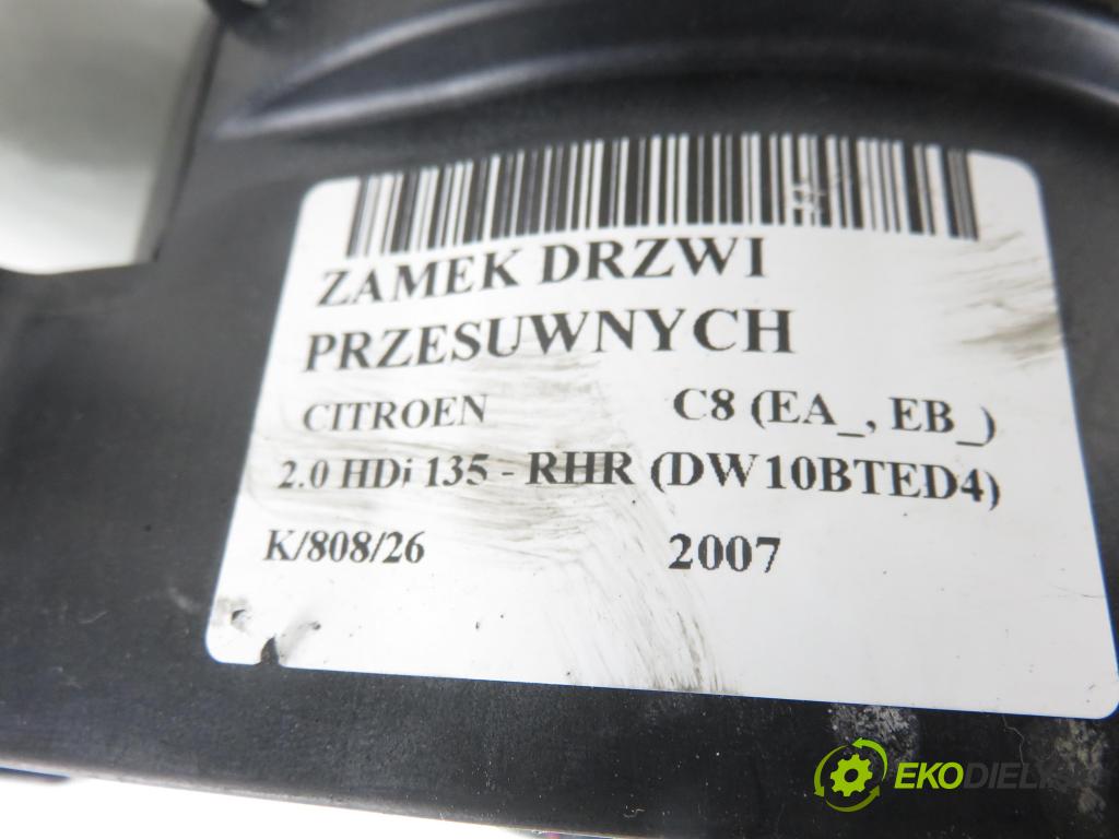 CITROEN C8 (EA_, EB_) MINIVAN 2007 100,00 2.0 HDi 135 - RHR (DW10BTED4) 1997,00 zámok Dvere posúvne 1489111080 ; 18113890
