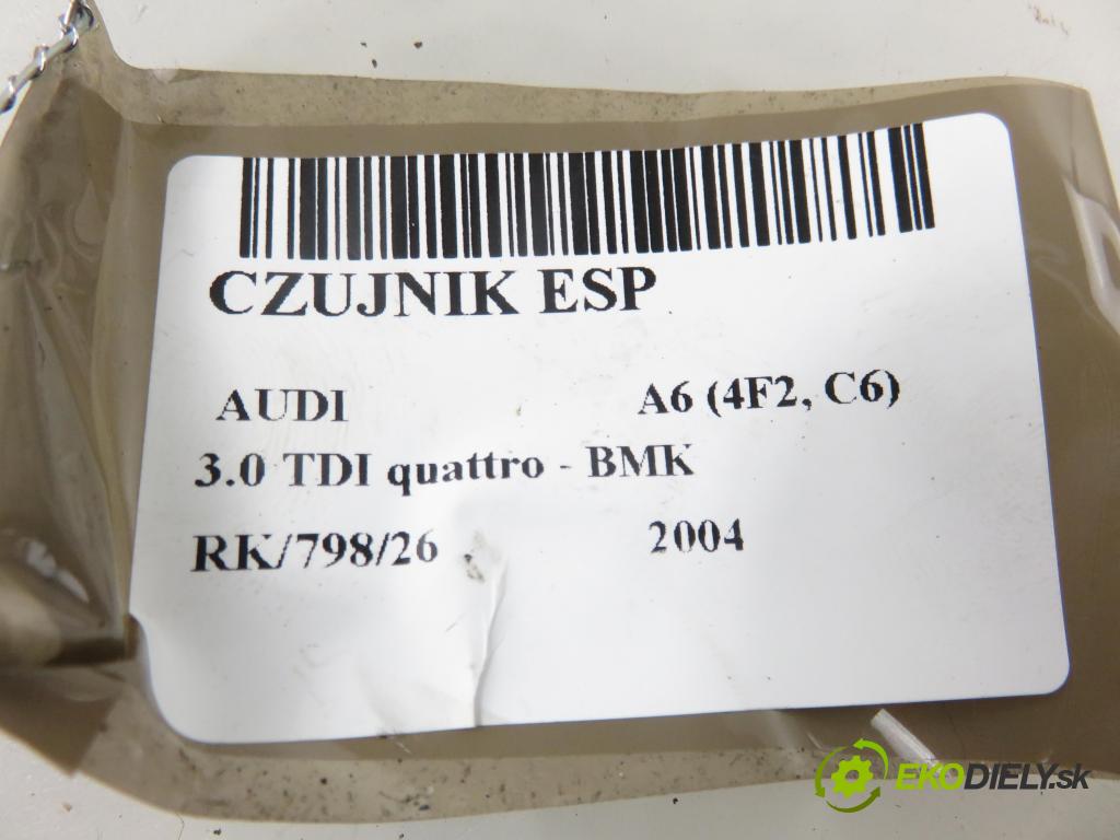 AUDI A6 (4F2, C6) SEDAN 2004 165,00 3.0 TDI quattro - BMK 2967,00 Snímač ESP 0265005278 ; 4F0907637