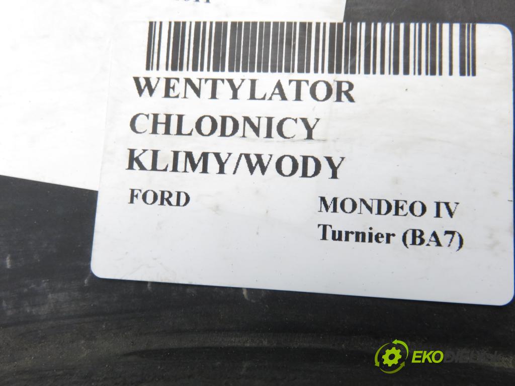 FORD MONDEO IV Turnier (BA7) KOMBI 2011 85,00 1.6 TDCi - T1BA 1560,00 Ventilátor chladič klíma/voda 6G918C607PE