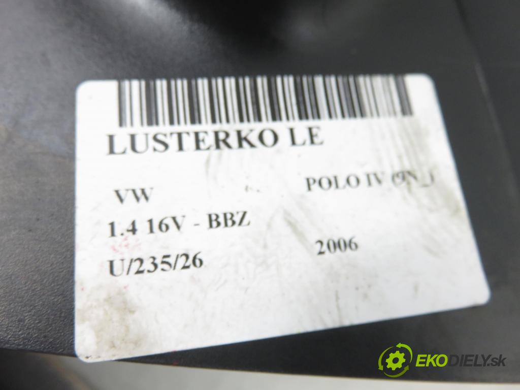 VW POLO (9N_) HB 2006 74,00 1.4 16V - BBZ 1390,00 Spätné zrkadlo LE
