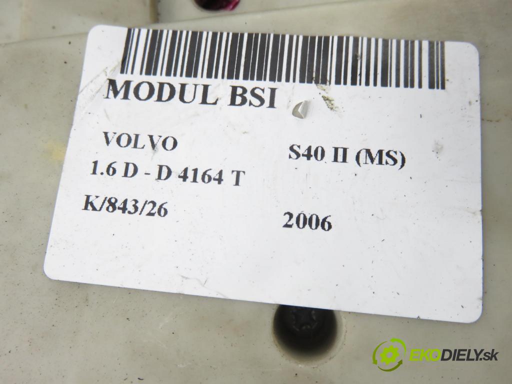 VOLVO S40 II (MS) SEDAN 2006 81,00 1.6 D - D 4164 T 1560,00 MODUL BSI 30765015