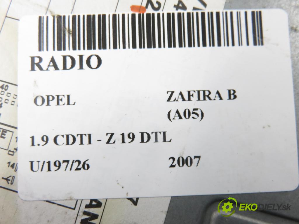 OPEL ZAFIRA B (A05) MINIVAN 2007 74,00 1.9 CDTI 8V 101 - Z 19 DTL 1910,00 RADIO CD 13271252