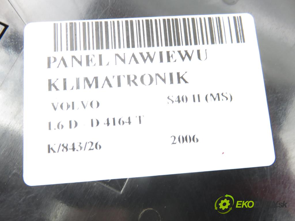VOLVO S40 II (MS) SEDAN 2006 81,00 1.6 D - D 4164 T 1560,00 Panel kúrenia KLIMATRONIK 30739249