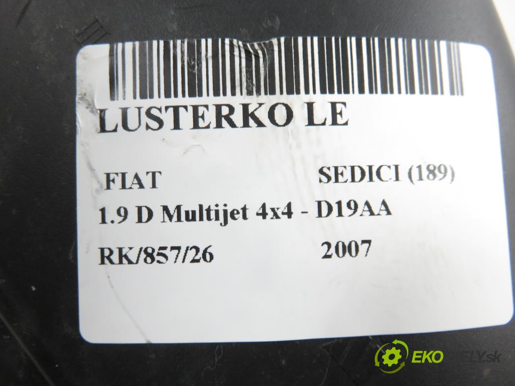 FIAT SEDICI (189_) CROSSOVER 2007 88,00 1.9 D Multijet 120 4x4 - D19AA 1910,00 Spätné zrkadlo LE