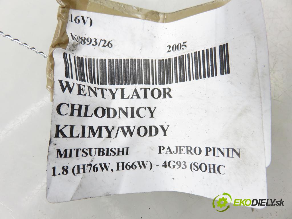 MITSUBISHI PAJERO PININ (H6_W, H7_W) TERENOWY 2005 84,00 1.8 (H76W, H66W) - 4G93 (SOHC 16V) 1834,00 Ventilátor chladič klíma/voda 1680004310