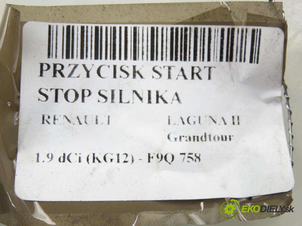 RENAULT LAGUNA II Grandtour (KG0/1_) KOMBI 2006 0,00 1.9 dCi (KG12) - F9Q 758 1870,00 vypínač Start brzdových svetiel Motor 8200004282