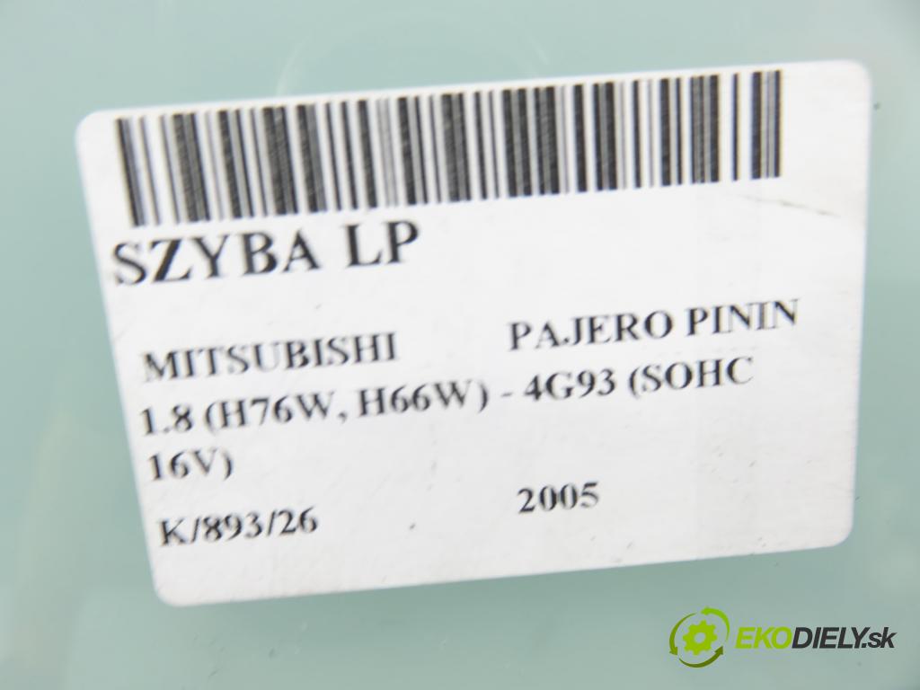 MITSUBISHI PAJERO PININ (H6_W, H7_W) TERENOWY 2005 84,00 1.8 (H76W, H66W) - 4G93 (SOHC 16V) 1834,00 Okno LP