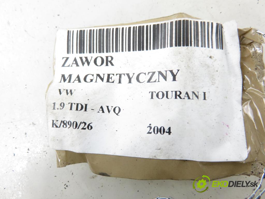 VW TOURAN (1T1, 1T2) MINIVAN 2004 74,00 1.9 TDI - AVQ 1896,00 VENTIL magnetický 6Q0906625
