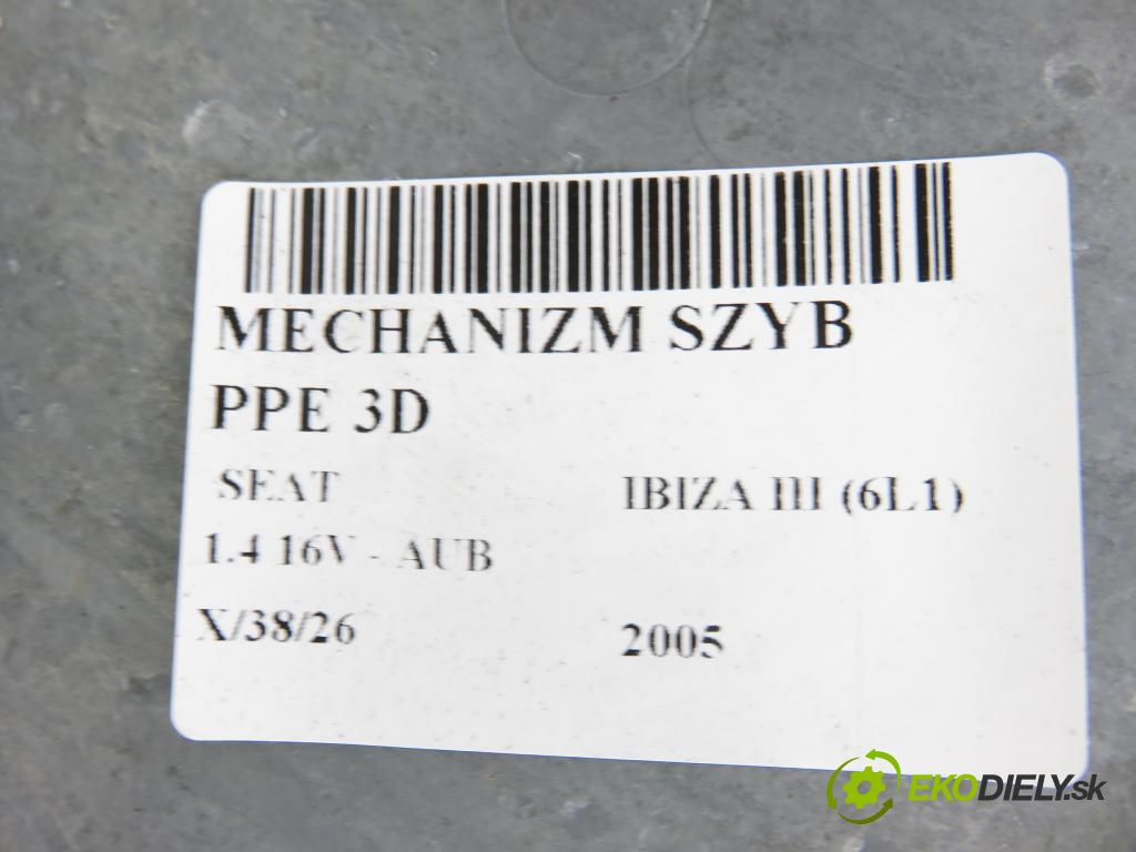 SEAT IBIZA III (6L1) HB 2005 74,00 1.4 16V - AUB 1390,00 Mechanizmus okien 3D 6Q2959801C ; 6L3837752AJ