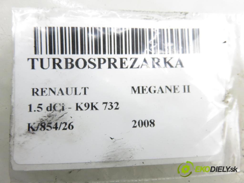 RENAULT MEGANE II (BM0/1_, CM0/1_) HB 2008 78,00 1.5 dCi - K9K 732 1461,00 RYCHLONABÍJEČKA: H82303720 ; 54399700070 (Kompletní turbodmychadlo)