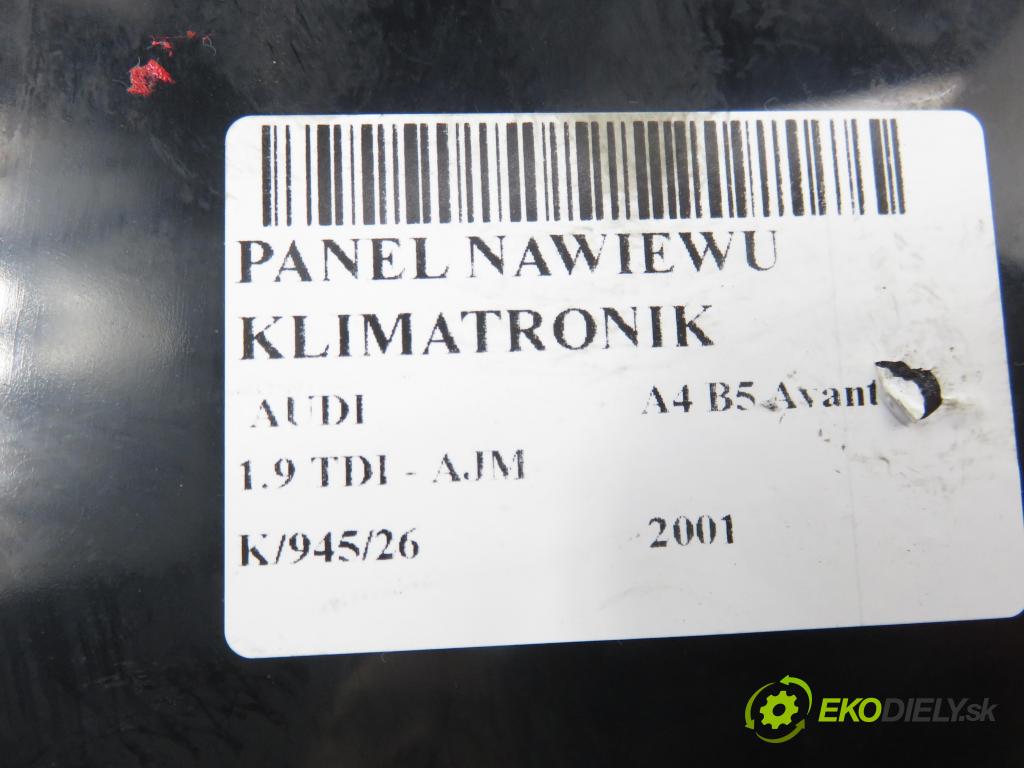 AUDI A4 Avant (8D5, B5) KOMBI 2001 85,00 1.9 TDI - AJM 1896,00 Panel kúrenia KLIMATRONIK 8D0820043M ; 5HB00790805