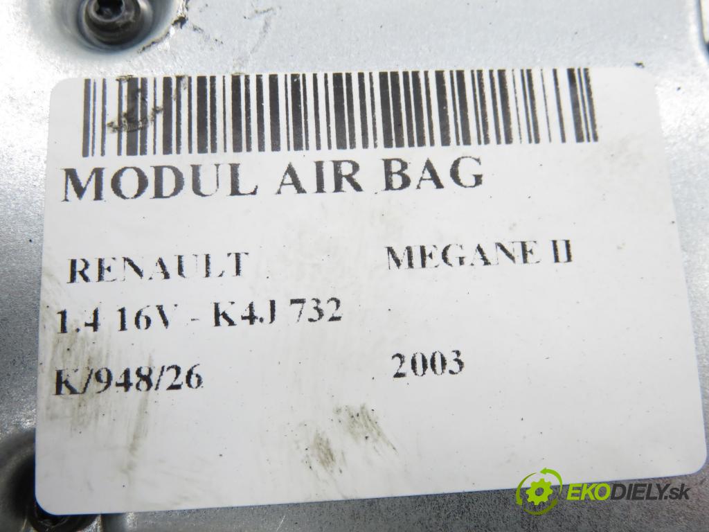 RENAULT MEGANE II (BM0/1_, CM0/1_) HB 2003 60,00 1.4 16V - K4J 732 1390,00 MODUL air BAG 8200307800