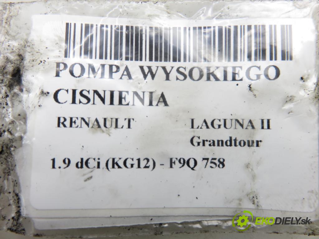 RENAULT LAGUNA II Grandtour (KG0/1_) KOMBI 2006 0,00 1.9 dCi (KG12) - F9Q 758 1870,00 pumpa vysokého TLAK: 0445010087 ; 8200342594 ; 0928400675