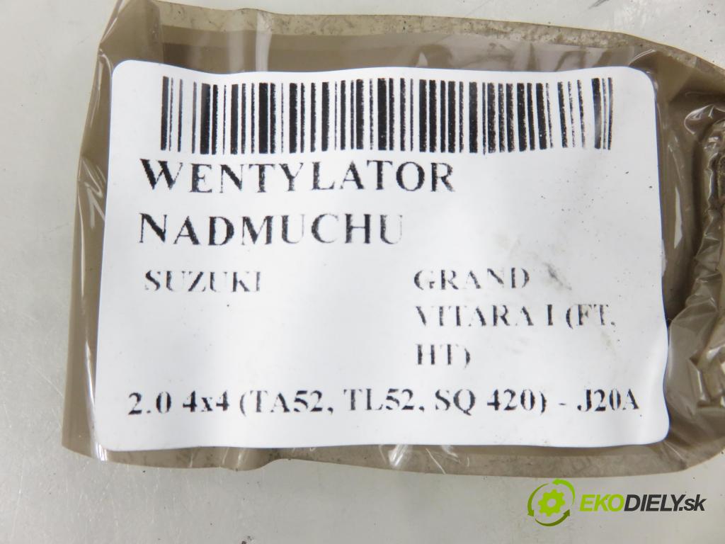 SUZUKI GRAND VITARA I (FT, HT) SUV 2003 94,00 2.0 4x4 (TA52, TL52, SQ 420) - J20A 1995,00 Ventilátor vetráku