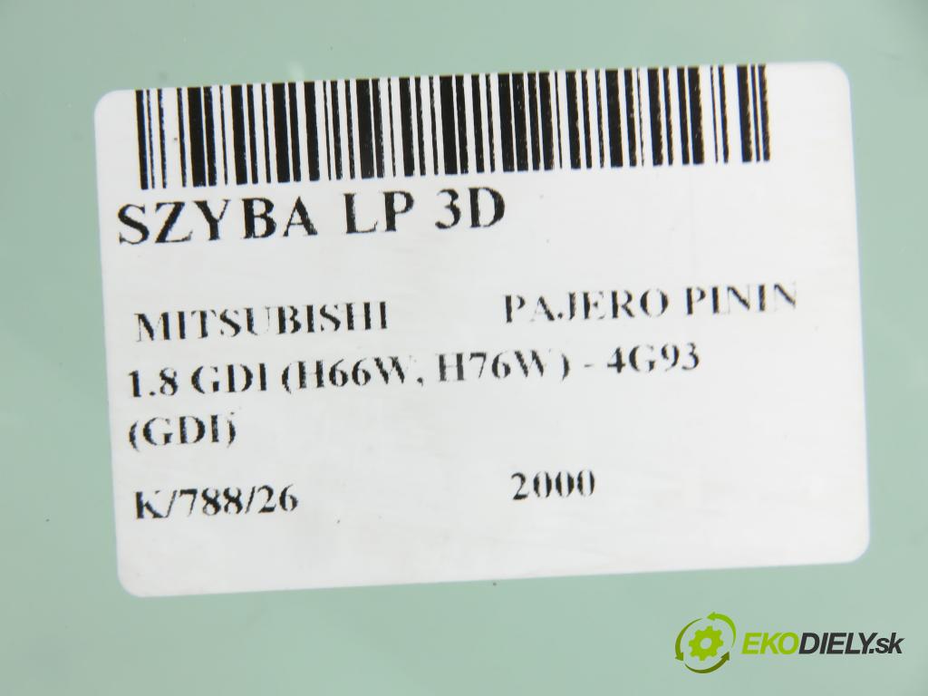 MITSUBISHI PAJERO PININ (H6_W, H7_W) TERENOWY 2000 88,00 1.8 GDI (H66W, H76W) - 4G93 (GDI) 1834,00 Okno LP 3D 