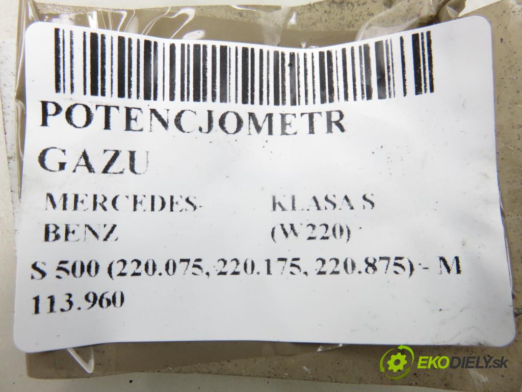 MERCEDES-BENZ KLASA S (W220) SEDAN 2001 0,00 S 500 (220.075, 220.175, 220.875) - M 113.960 4966,00 potenciometr plynového pedálu 2203000004 (Potenciometr plynového pedálu)
