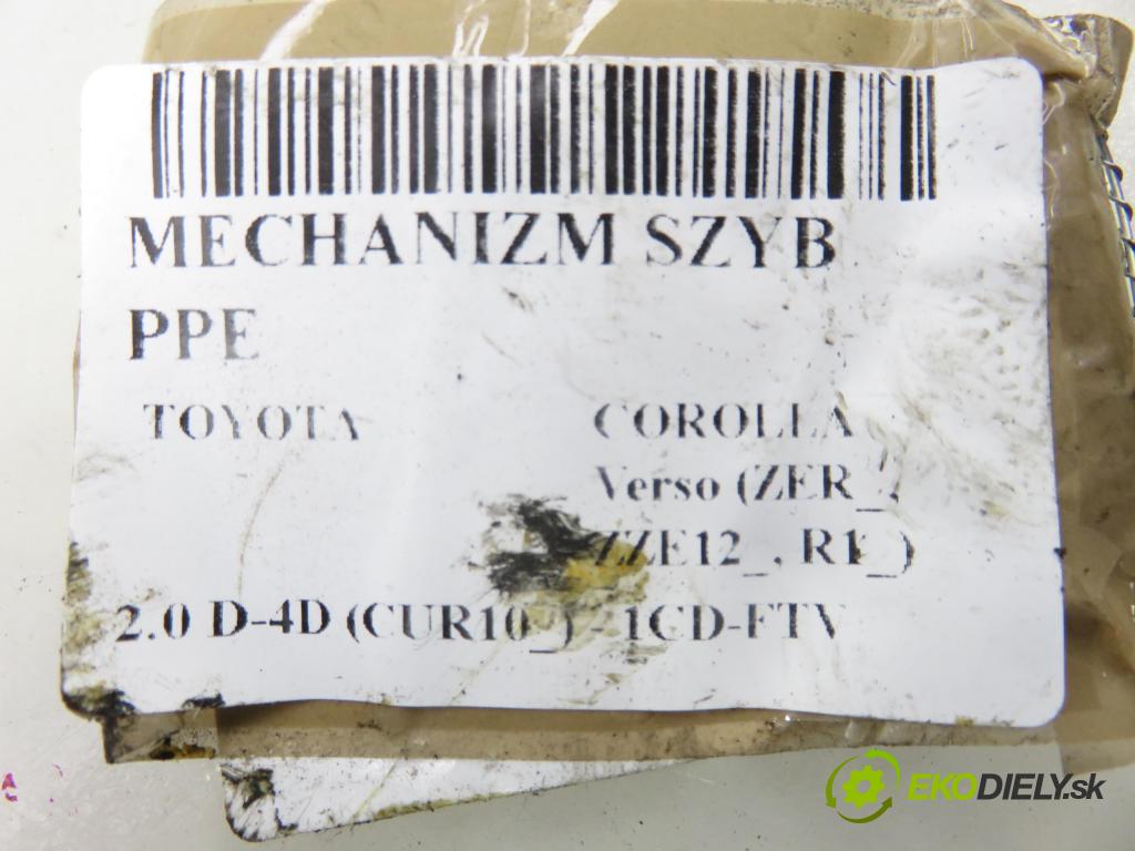 TOYOTA COROLLA Verso (ZER_, ZZE12_, R1_) MINIVAN 2005 85,00 2.0 D-4D (CUR10_) - 1CD-FTV 1995,00 mechanismus oken PPE 698100F010