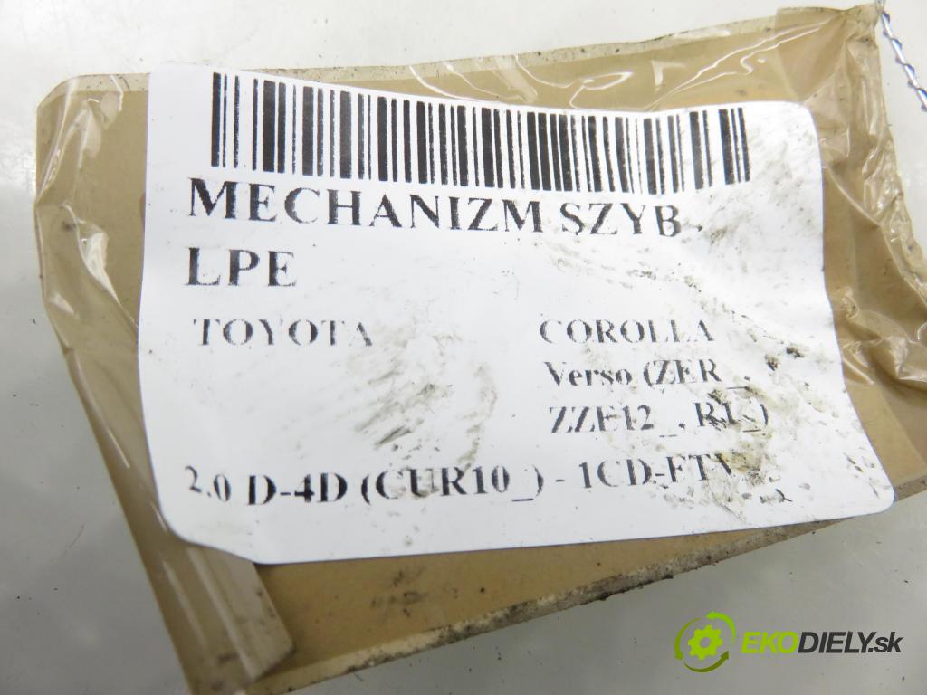 TOYOTA COROLLA Verso (ZER_, ZZE12_, R1_) MINIVAN 2005 85,00 2.0 D-4D (CUR10_) - 1CD-FTV 1995,00 mechanismus oken 698200F010