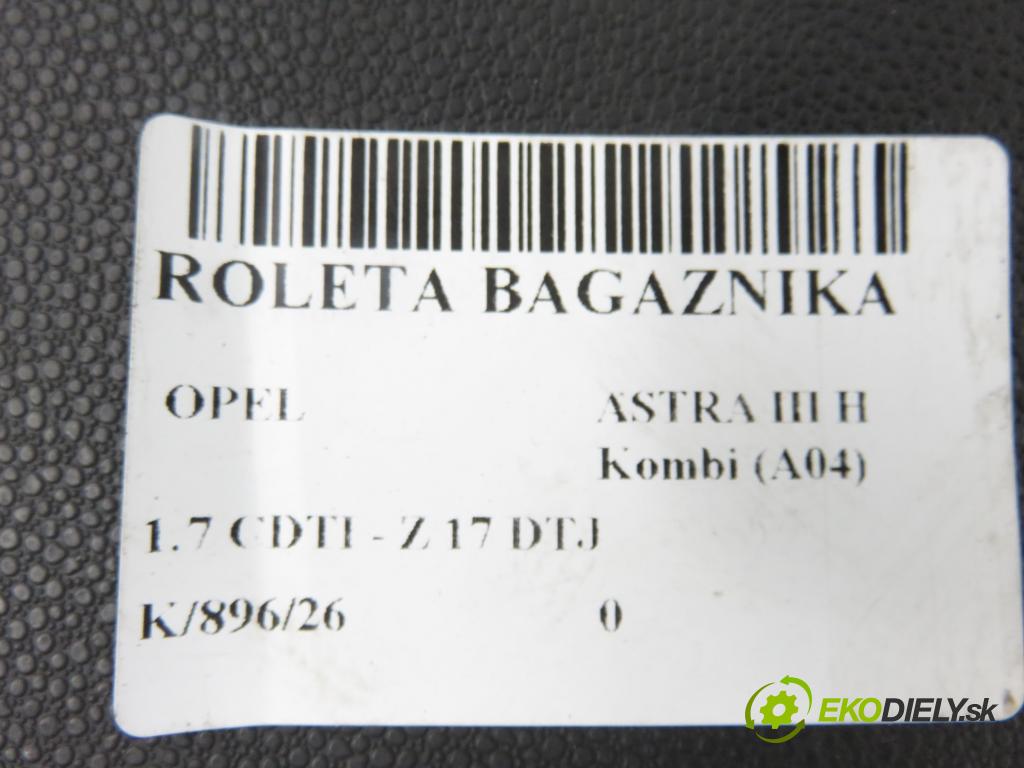 OPEL ASTRA H Kombi (A04) KOMBI 2009 81,00 1.7 CDTI - Z 17 DTJ 1686,00 Roleta kufr