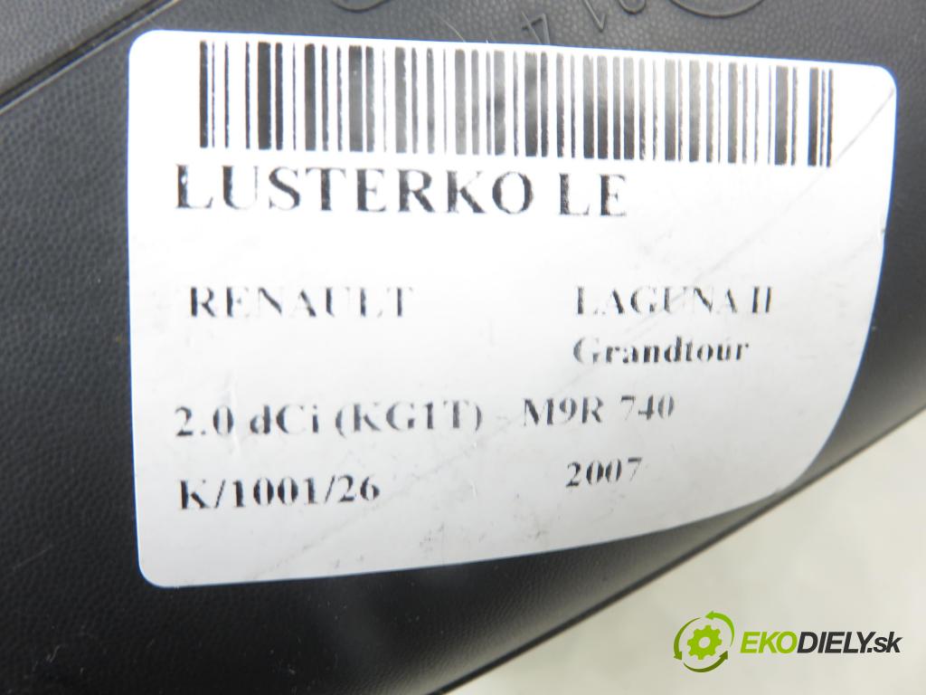 RENAULT LAGUNA II Grandtour (KG0/1_) KOMBI 2007 110,00 2.0 dCi 150 - M9R 740 1995,00 Spätné zrkadlo LE