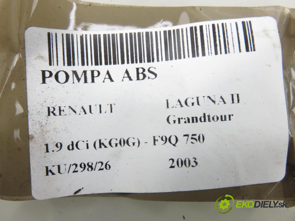 RENAULT LAGUNA II Grandtour (KG0/1_) KOMBI 2003 0,00 1.9 dCi (KG0E, KG0R) - F9Q 752 1870,00 pumpa ABS 10096014123 ; 00002531E0 ; 8200053422A (Pumpa ABS)