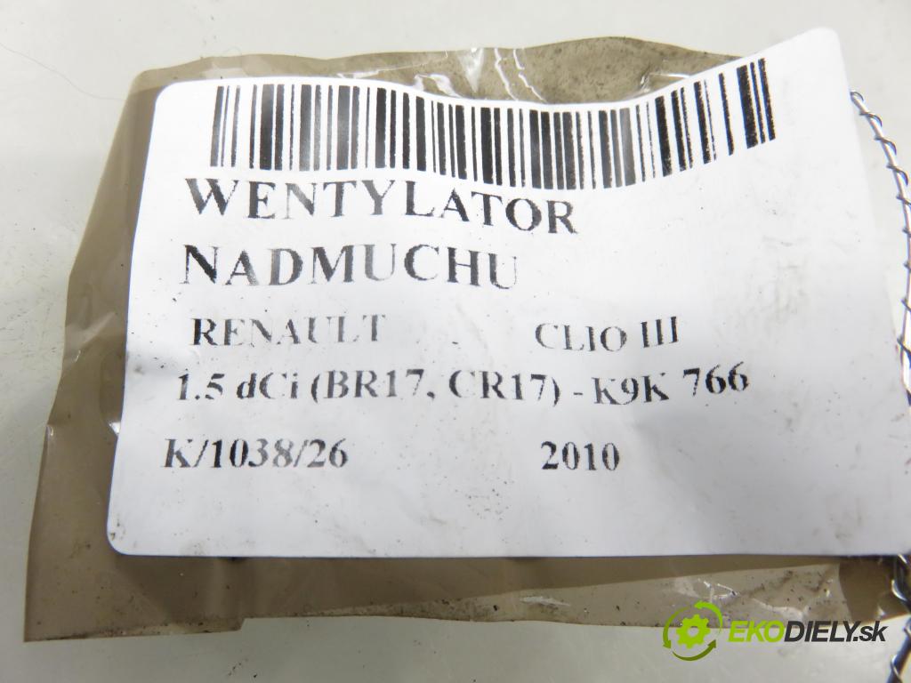 RENAULT CLIO III (BR0/1, CR0/1) HB 2010 63,00 1.5 dCi (BR17, CR17) - K9K 766 1461,00 Ventilátor vetráku N103992Q