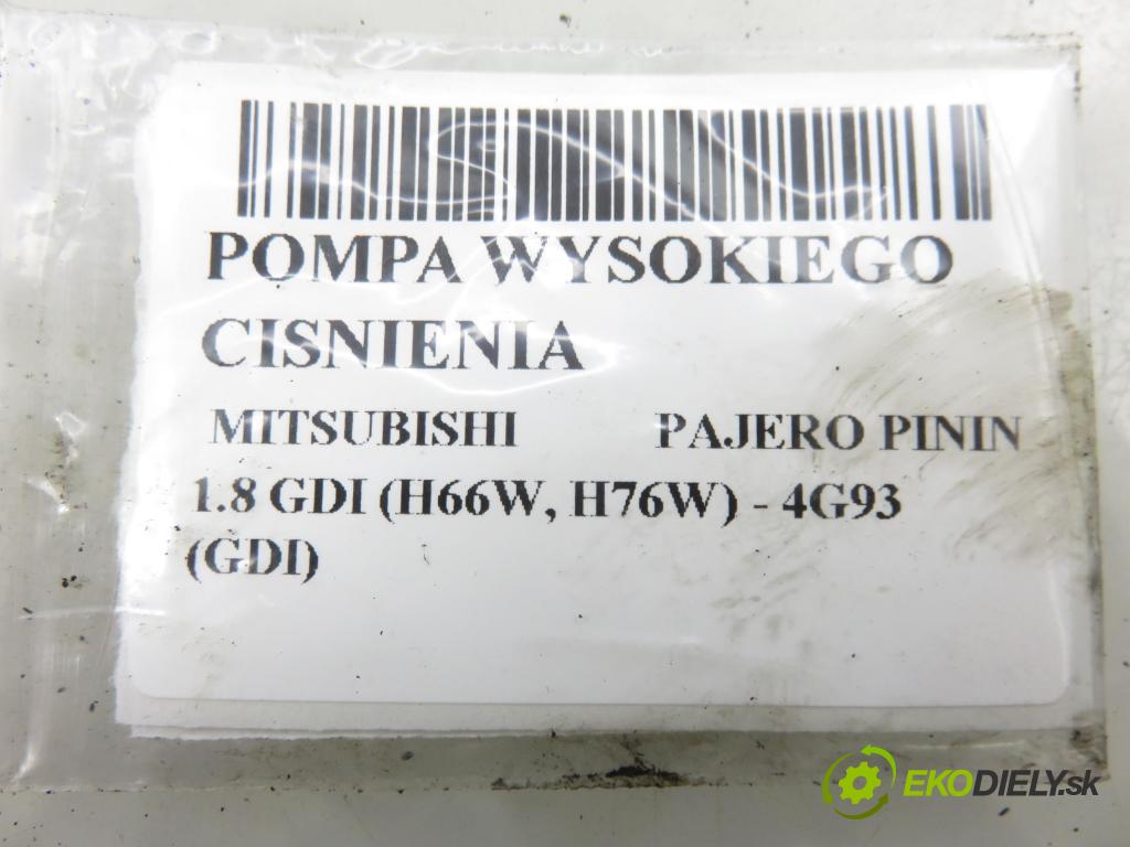MITSUBISHI PAJERO PININ (H6_W, H7_W) TERENOWY 2000 88,00 1.8 GDI (H66W, H76W) - 4G93 (GDI) 1834,00 pumpa vysokého TLAK: MD356425 ; E3T02071