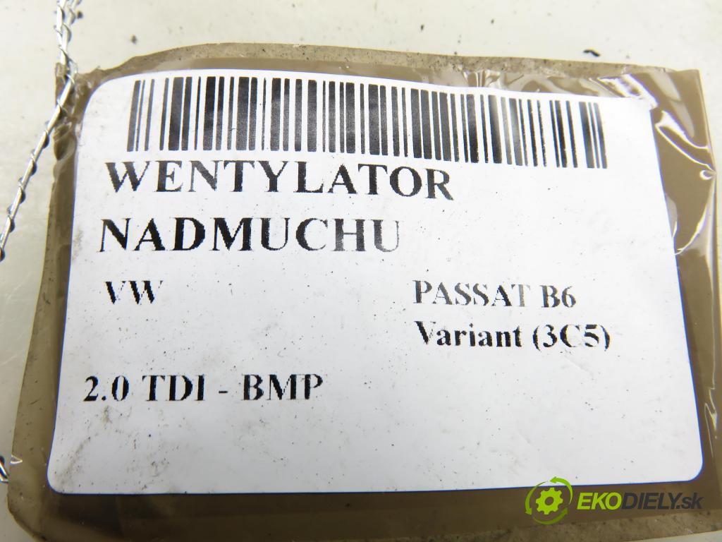 VW PASSAT B6 Variant (3C5) KOMBI 2007 103,00 2.0 TDI - BMP 1968,00 ventilátor větráku 3C1820015J ; 3C0907521B