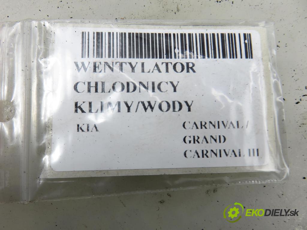 KIA CARNIVAL / GRAND CARNIVAL III (VQ) MINIVAN 2007 136,00 2.9 CRDi - J3 2902,00 Ventilátor chladič vody A005318 ; 253804DXXX