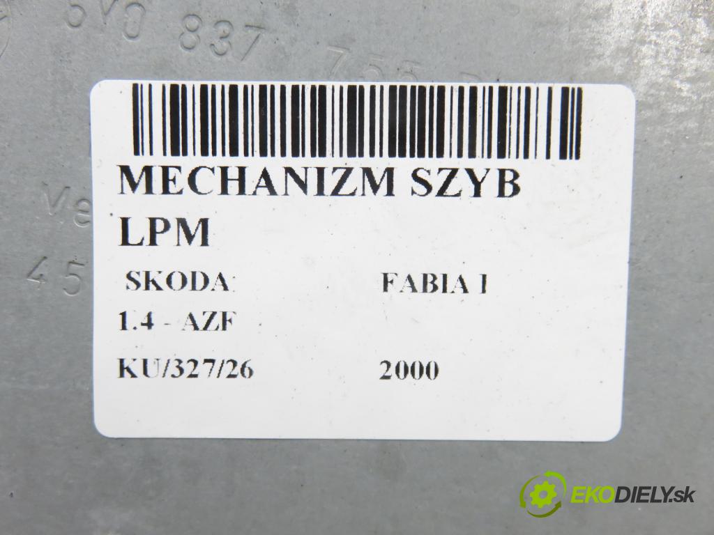 SKODA FABIA I (6Y2) HB 2000 44,00 1.4 - AZF 1397,00 mechanismus oken LPM 6Y1837751 ; 0051229573