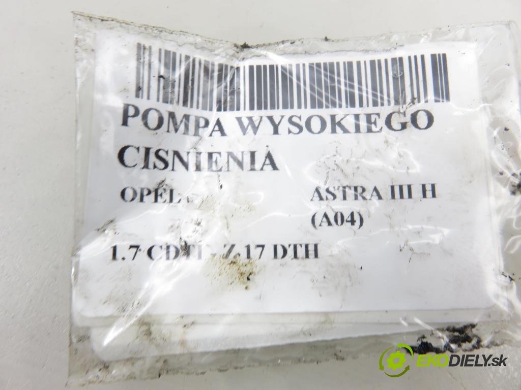 OPEL ASTRA H (A04) HB 2004 74,00 1.7 CDTI - Z 17 DTH 1686,00 pumpa vysokého TLAK: 8973279240 ; 0445010086 ; 0928400493