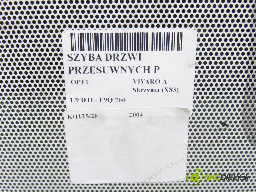 OPEL VIVARO A Skrzynia (X83) FURGON 2004 74,00 1.9 CDTI 101 - F9Q 760 1870,00 okno dveře posúvne P