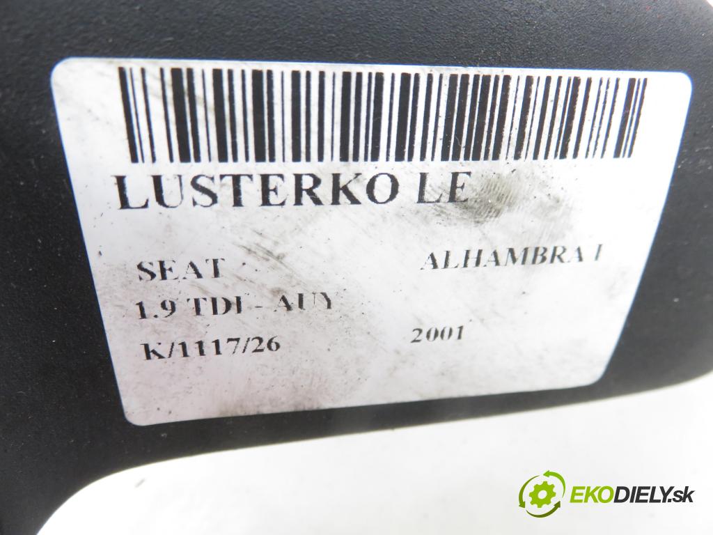 SEAT ALHAMBRA (7V8, 7V9) MINIVAN 2001 85,00 1.9 TDI - AUY 1896,00 Spätné zrkadlo LE 7M1857501DG