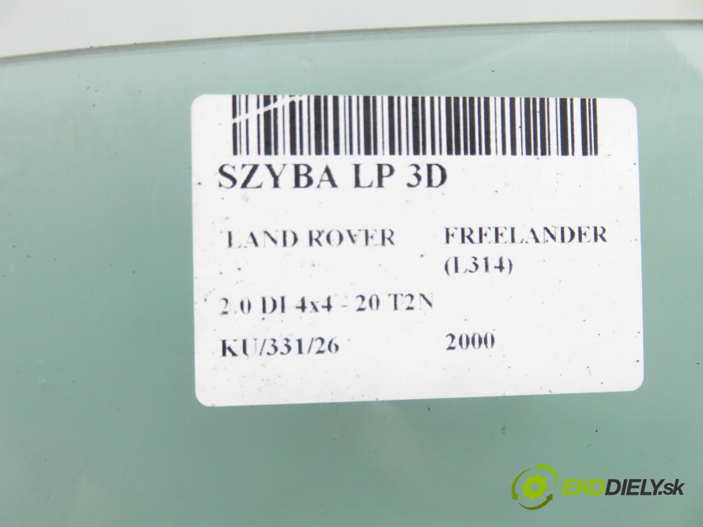 LAND ROVER FREELANDER (L314) HB 2000 72,00 2.0 DI 4x4 - 20 T2N 1994,00 Okno LP 3D