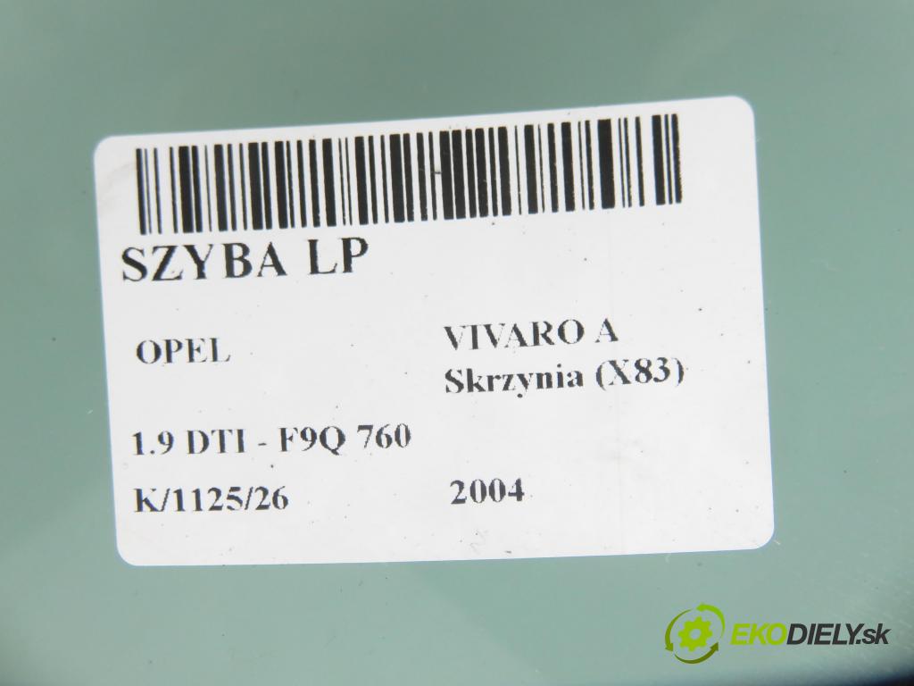 OPEL VIVARO A Skrzynia (X83) FURGON 2004 74,00 1.9 CDTI 101 - F9Q 760 1870,00 Okno LP