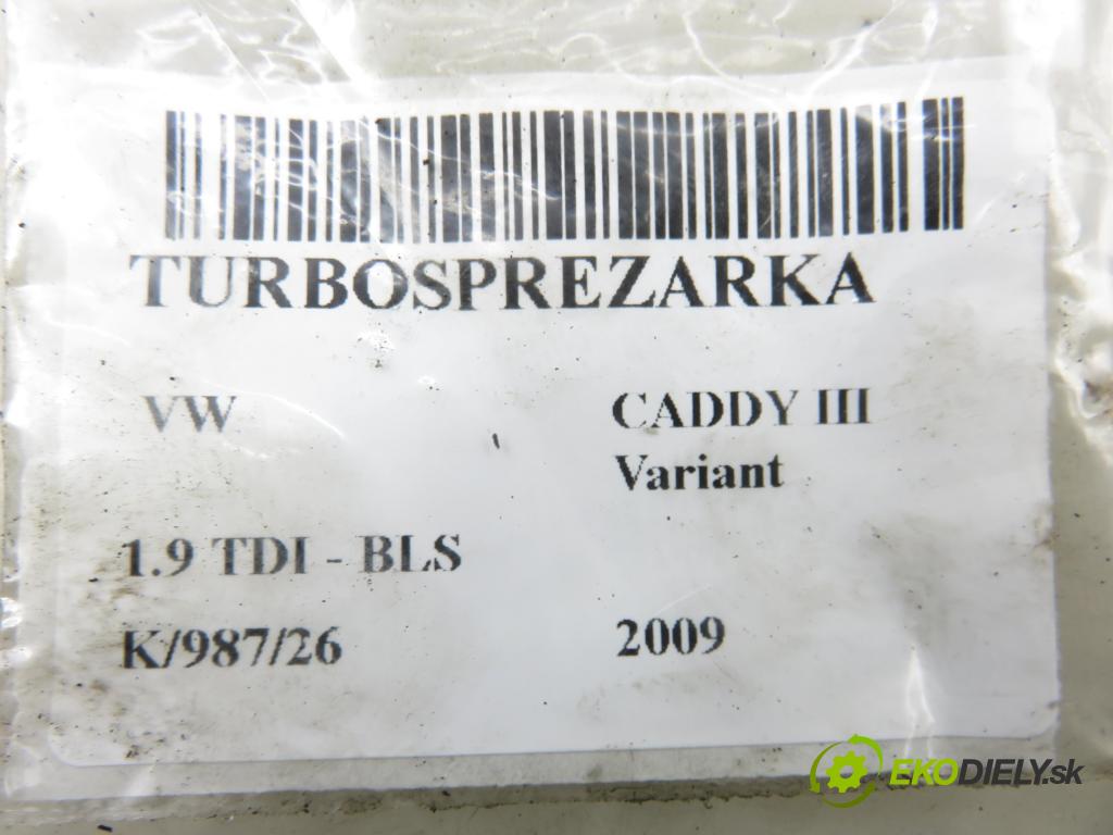VW CADDY III Variant (2KB, 2KJ, 2CB, 2CJ) KOMBIVAN 2009 77,00 1.9 TDI - BLS 1896,00 RYCHLONABÍJEČKA: 03G253014M (Kompletní turbodmychadlo)