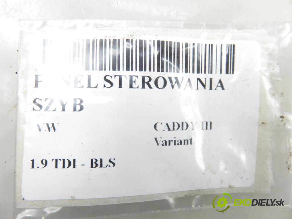 VW CADDY III Variant (2KB, 2KJ, 2CB, 2CJ) KOMBIVAN 2007 77,00 1.9 TDI PD 105 1896,00 Panel ovládaní oken 1T1867371G