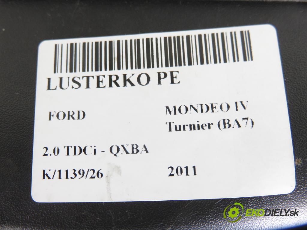 FORD MONDEO IV Turnier (BA7) KOMBI 2011 103,00 2.0 TDCi - QXBA 1997,00 Spätné zrkadlo