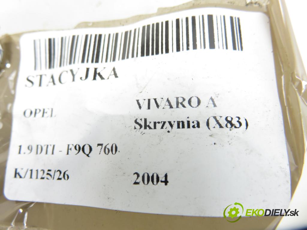 OPEL VIVARO A Skrzynia (X83) FURGON 2004 74,00 1.9 CDTI 101 - F9Q 760 1870,00 spínačka  (Spínací skříňka)