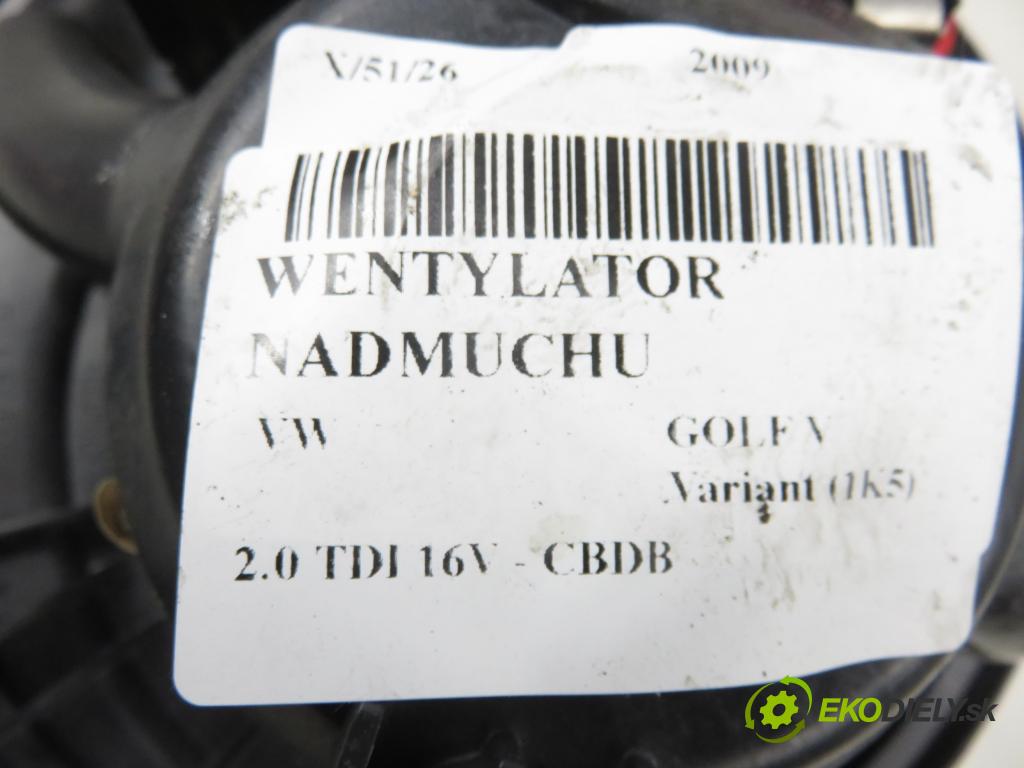 VW GOLF V Variant (1K5) KOMBI 2009 103,00 2.0 TDI 16V - CBDB 1968,00 ventilátor větráku 1K1820015D ; 3C0907521D ; F011500045