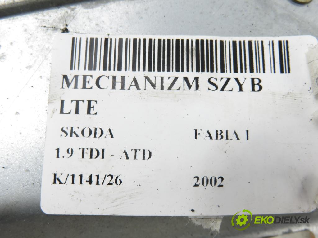 SKODA FABIA I (6Y2) HB 2002 74,00 1.9 TDI PD 100 - ATD 1896,00 Mechanizmus okien 6Q0959811 ; 6Y0839751E ; 400547F