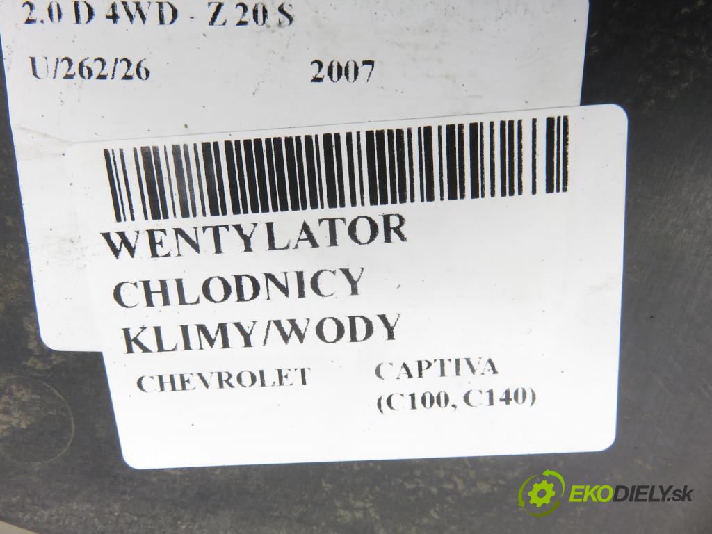 CHEVROLET CAPTIVA (C100, C140) SUV 2007 110,00 2.0 D 4WD - Z 20 S 1991,00 ventilátor chladič PODNEBÍ / VODA 96629052