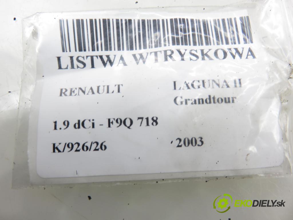 RENAULT LAGUNA II Grandtour (KG0/1_) KOMBI 2003 79,00 1.9 dCi - F9Q 718 1870,00 Lišta vstrekovacia 0445214015 ; 7700111013 ; 0281002522 (Vstrekovacia lišta)
