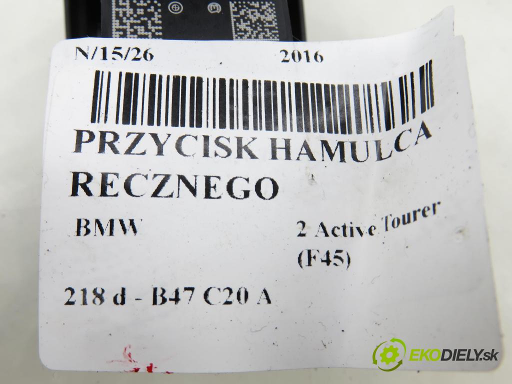 BMW 2 Active Tourer (F45) MINIVAN 2016 110,00 218 d - B47 C20 A 1995,00 vypínač brzdy MANUÁLNY: 6822524