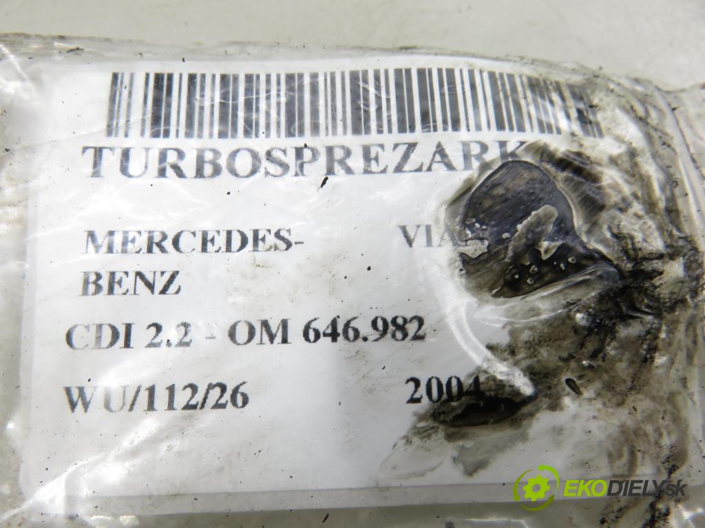 MERCEDES-BENZ VIANO (W639) VAN 2004 110,00 CDI 2.2 - OM 646.982 2148,00 Turbodúchadlo 6460960199 (Turbodúchadlo (kompletné))