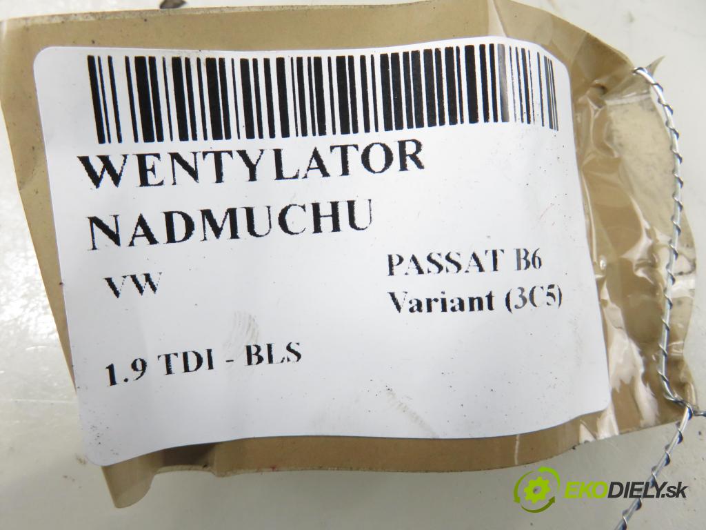 VW PASSAT B6 Variant (3C5) KOMBI 2006 77,00 1.9 TDI - BLS 1896,00 ventilátor větráku 3C1820015J ; 3C0907521B