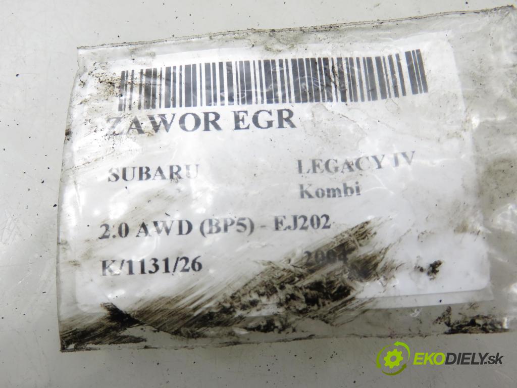 SUBARU LEGACY IV Kombi (BP) KOMBI 2004 101,00 2.0 AWD (BP5) - EJ202 1994,00 VENTIL EGR