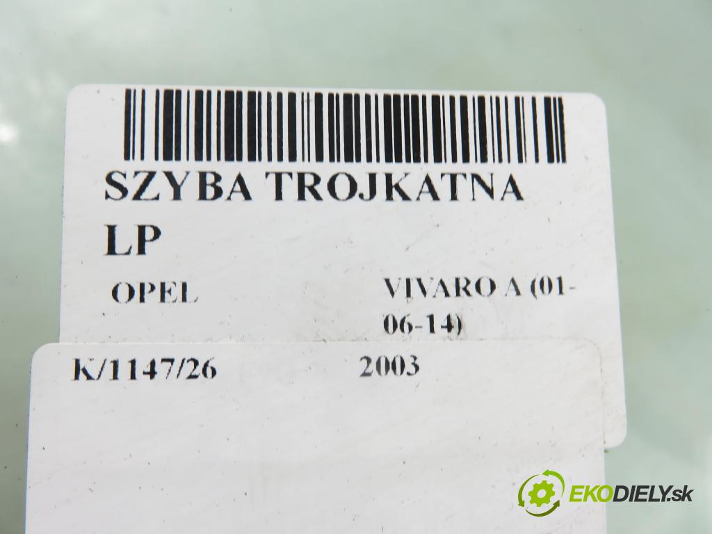 OPEL VIVARO A Autobus (X83) BUS 2003 74,00 1.9 CDTI 101 - F9Q 760 1870,00 okno TROJÚHELNÍK LP