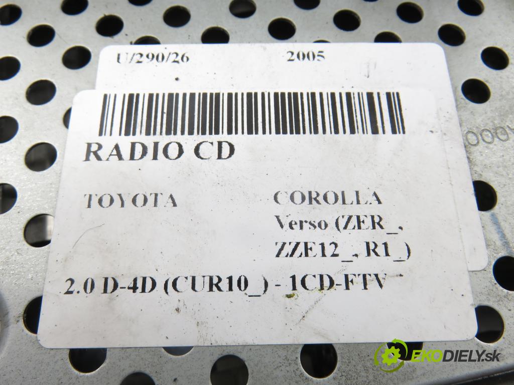 TOYOTA COROLLA Verso (ZER_, ZZE12_, R1_) MINIVAN 2005 85,00 2.0 D-4D (CUR10_) - 1CD-FTV 1995,00 RADIO CD 861200F010